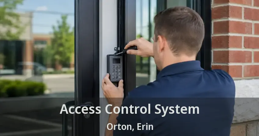 Access Control System Orton, Erin - ON