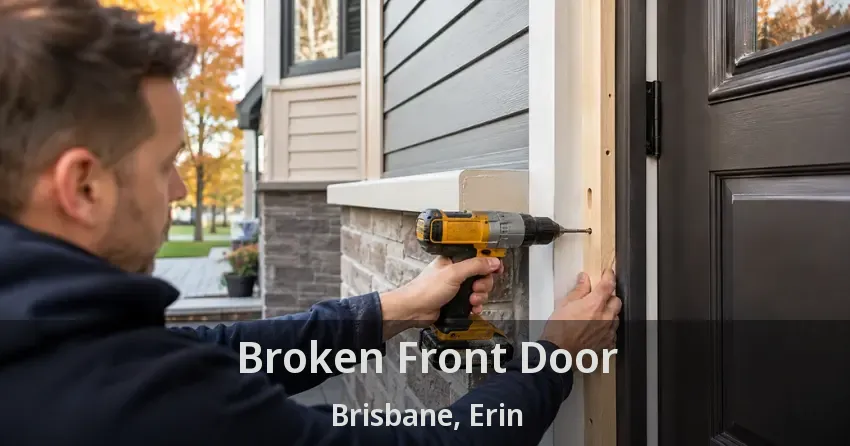 Broken Front Door Brisbane, Erin - ON