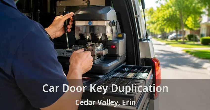 Car Door Key Duplication Cedar Valley, Erin - ON