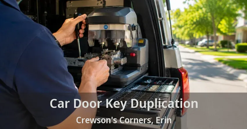 Car Door Key Duplication Crewson's Corners, Erin - ON