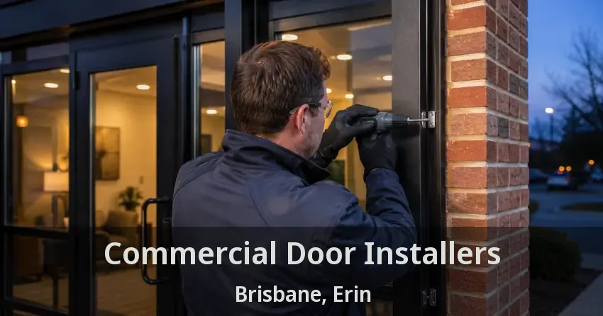 Commercial Door Installers Brisbane, Erin - ON