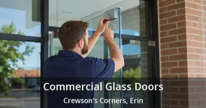 Commercial Glass Doors Crewson's Corners, Erin - ON