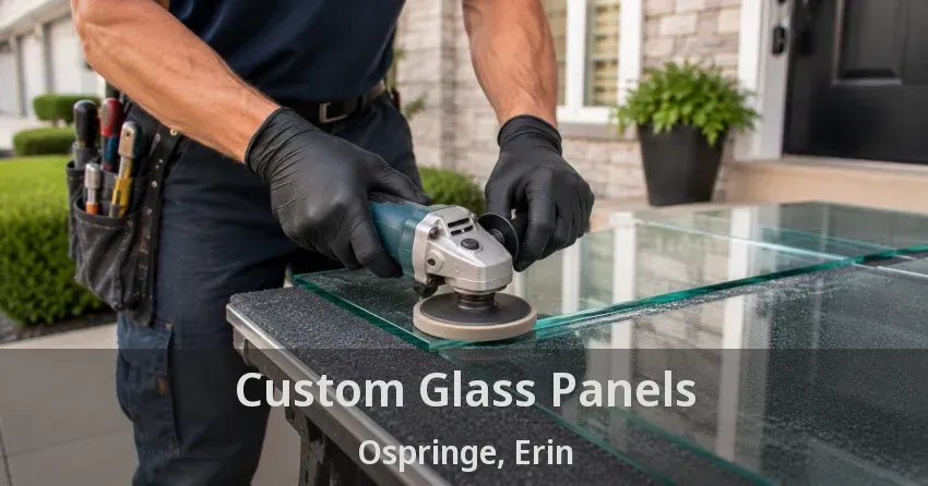 Custom Glass Panels Ospringe, Erin - ON