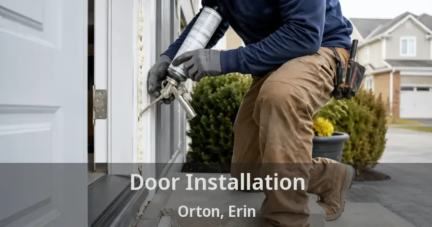 Door Installation Orton, Erin - ON