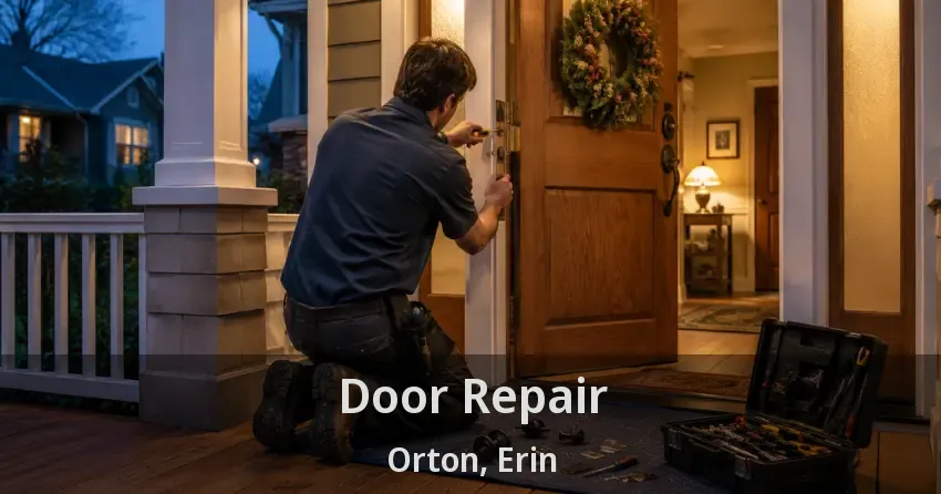 Door Repair Orton, Erin - ON