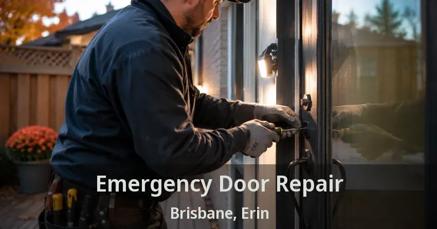 Emergency Door Repair Brisbane, Erin - ON