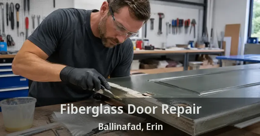 Fiberglass Door Repair Ballinafad, Erin - ON