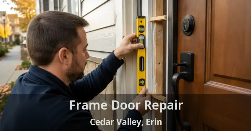 Frame Door Repair Cedar Valley, Erin - ON