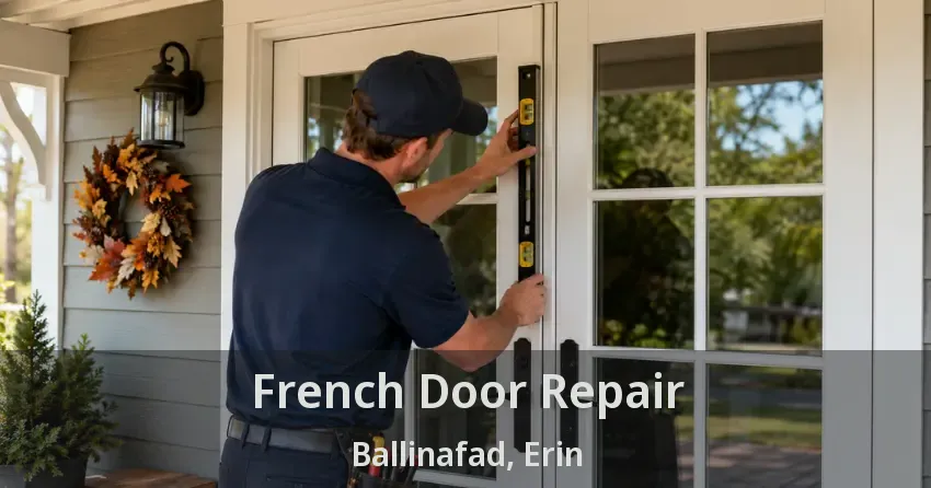 French Door Repair Ballinafad, Erin - ON