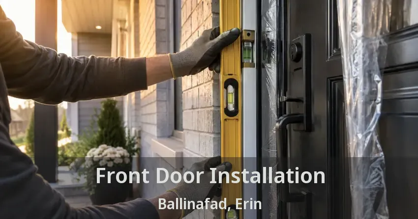 Front Door Installation Ballinafad, Erin - ON