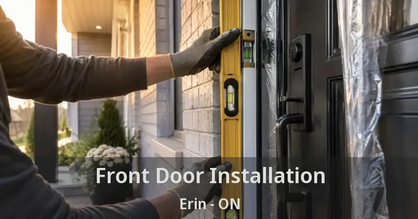 Front Door Installation Erin - ON