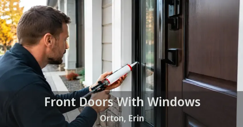 Front Doors With Windows Orton, Erin - ON