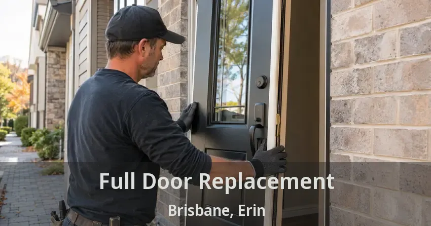 Full Door Replacement Brisbane, Erin - ON