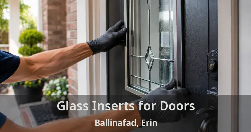 Glass Inserts for Doors Ballinafad, Erin - ON