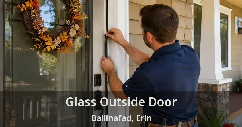 Glass Outside Door Ballinafad, Erin - ON