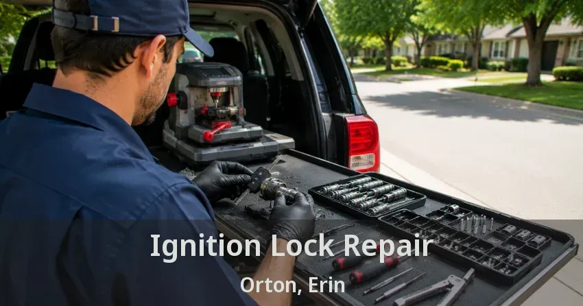 Ignition Lock Repair Orton, Erin - ON