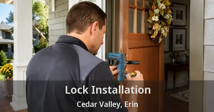 Lock Installation Cedar Valley, Erin - ON