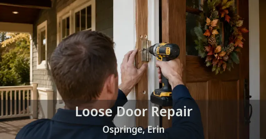 Loose Door Repair Ospringe, Erin - ON