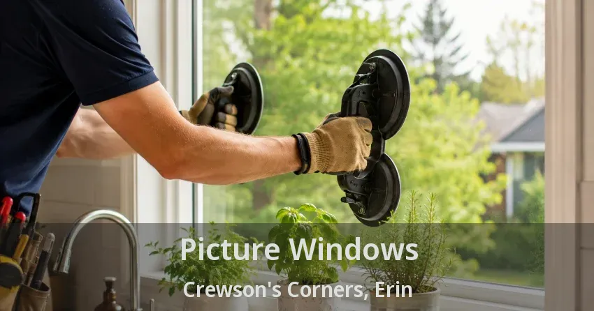 Picture Windows Crewson's Corners, Erin - ON