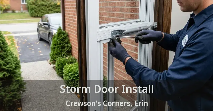Storm Door Install Crewson's Corners, Erin - ON