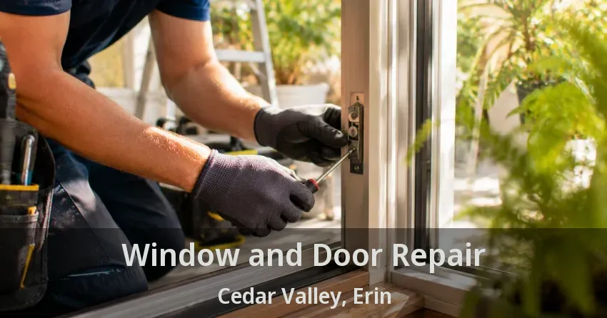 Window and Door Repair Cedar Valley, Erin - ON