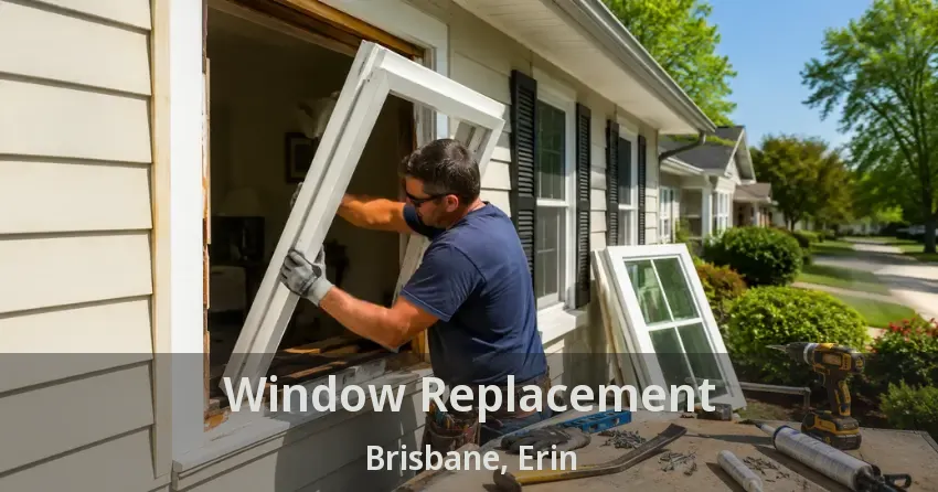 Window Replacement Brisbane, Erin - ON